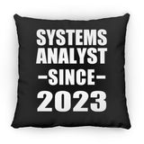 Systems Analyst Since 2023 - Throw Pillow Black