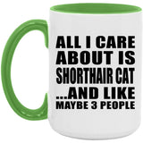 All I Care About Is Shorthair Cat - 15oz Accent Mug Green