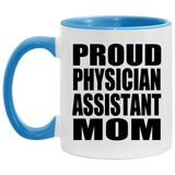 Proud Physician Assistant Mom - 11oz Accent Mug Blue