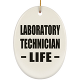 Laboratory Technician Life - Oval Ornament