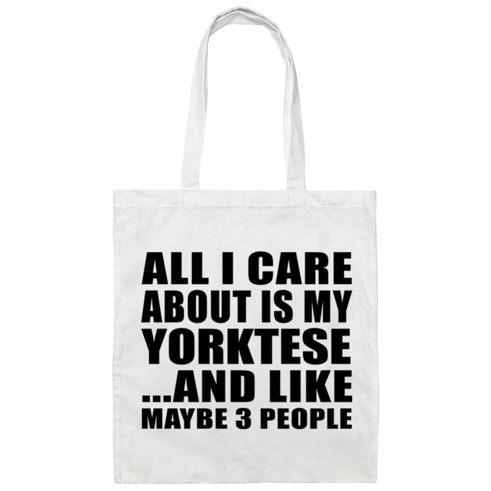 All I Care About Is My Yorktese - Tote Bag White