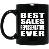 Best Sales Representative Ever - 11 Oz Coffee Mug Black