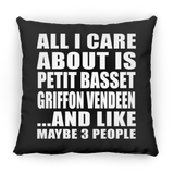 All I Care About Is Petit Basset Griffon Vendeen - Throw Pillow Black
