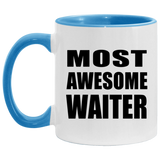 Most Awesome Waiter - 11oz Accent Mug Blue