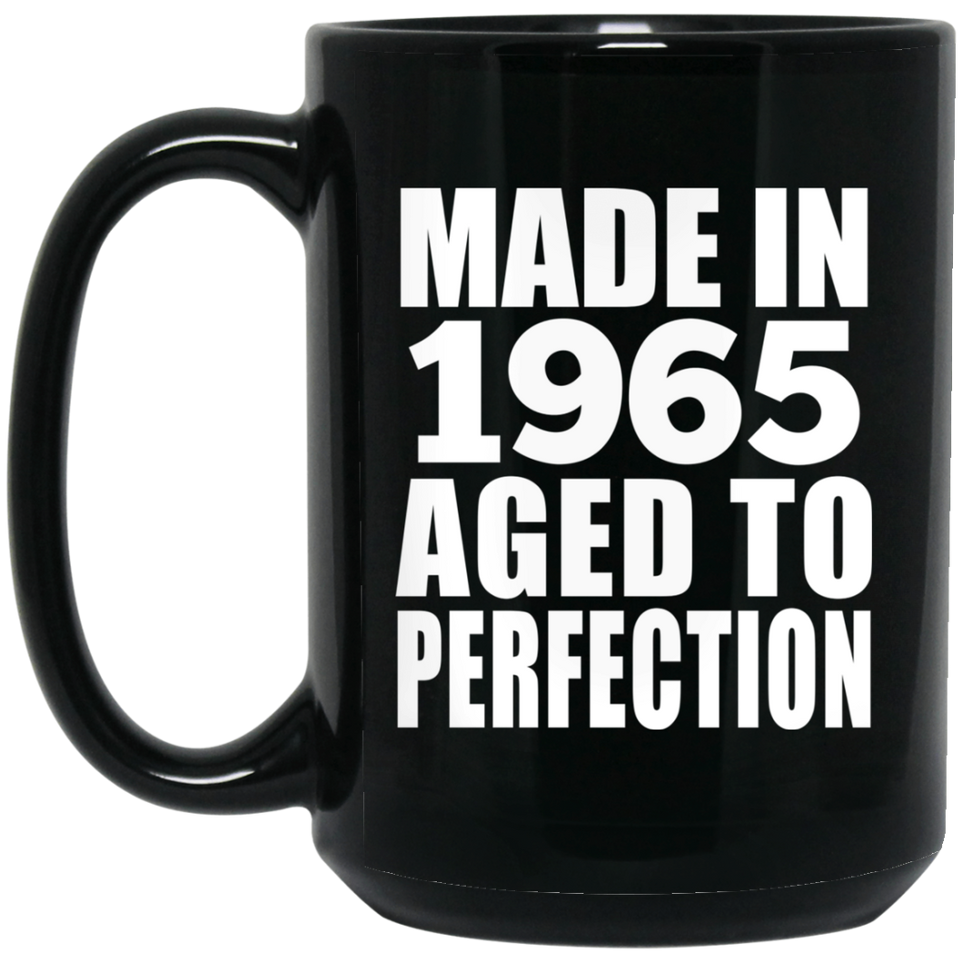 59th Birthday Made In 1965 Aged to Perfection - 15 Oz Coffee Mug Black