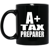 A+ Tax Preparer - 11oz Coffee Mug Black