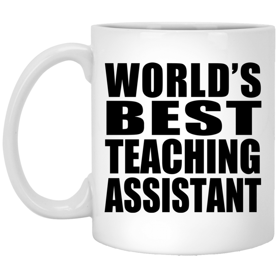 World's Best Teaching Assistant - 11 Oz Coffee Mug