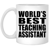 World's Best Teaching Assistant - 11 Oz Coffee Mug