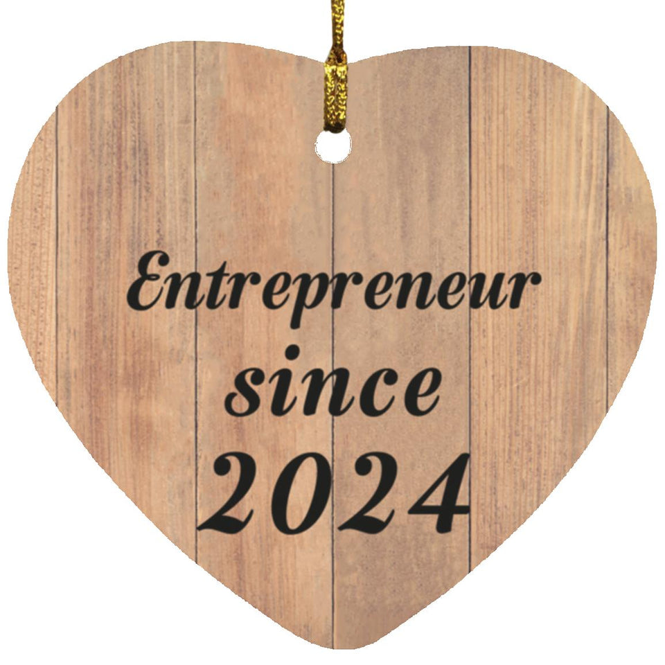 Entrepreneur Since 2024 - Heart Ornament C