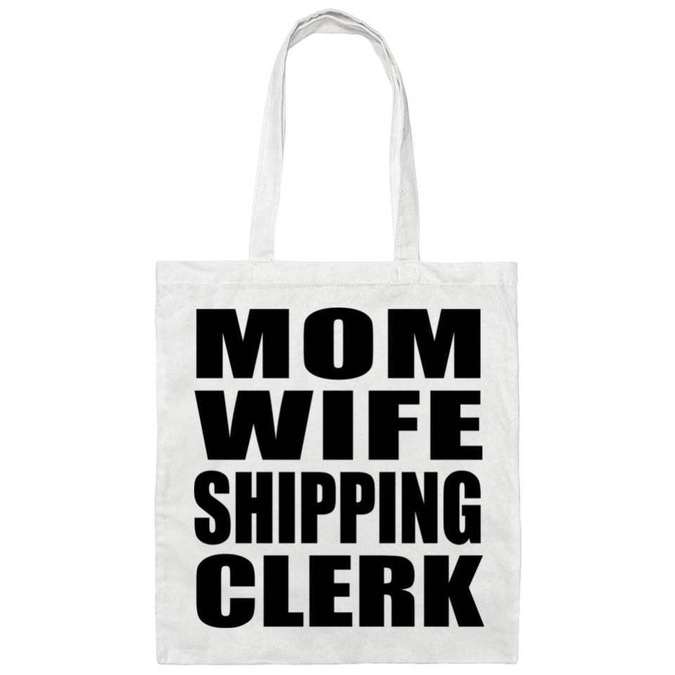 Mom Wife Shipping Clerk - Tote Bag White