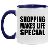 Shopping Makes Life Special - 11oz Accent Mug Purple