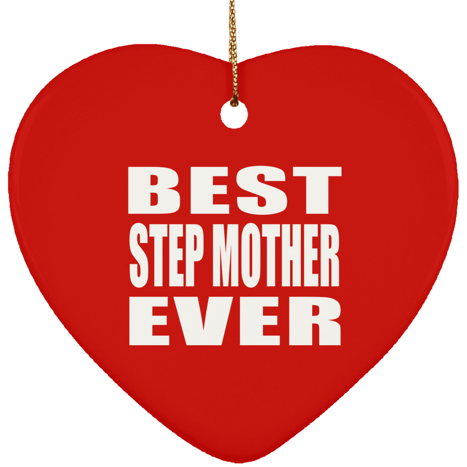 Best Step Mother Ever - Heart Ornament
