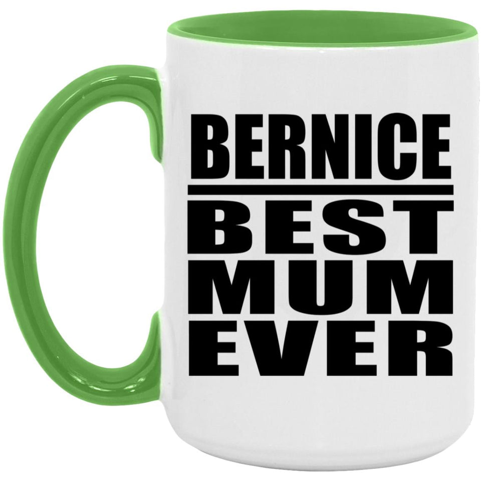 Bernice Best Mum Ever - 15oz Accent Mug Green