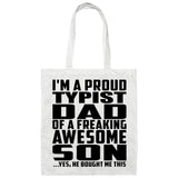 Proud Typist Dad Of Awesome Son - Tote Bag White