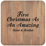 First Christmas As An Amazing Sister & Brother - Drink Coaster C