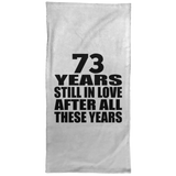 73rd Anniversary 73 Years Still In Love After These Years - Hand Towel