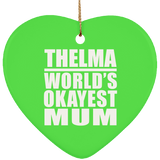 Thelma World's Okayest Mum - Heart Ornament