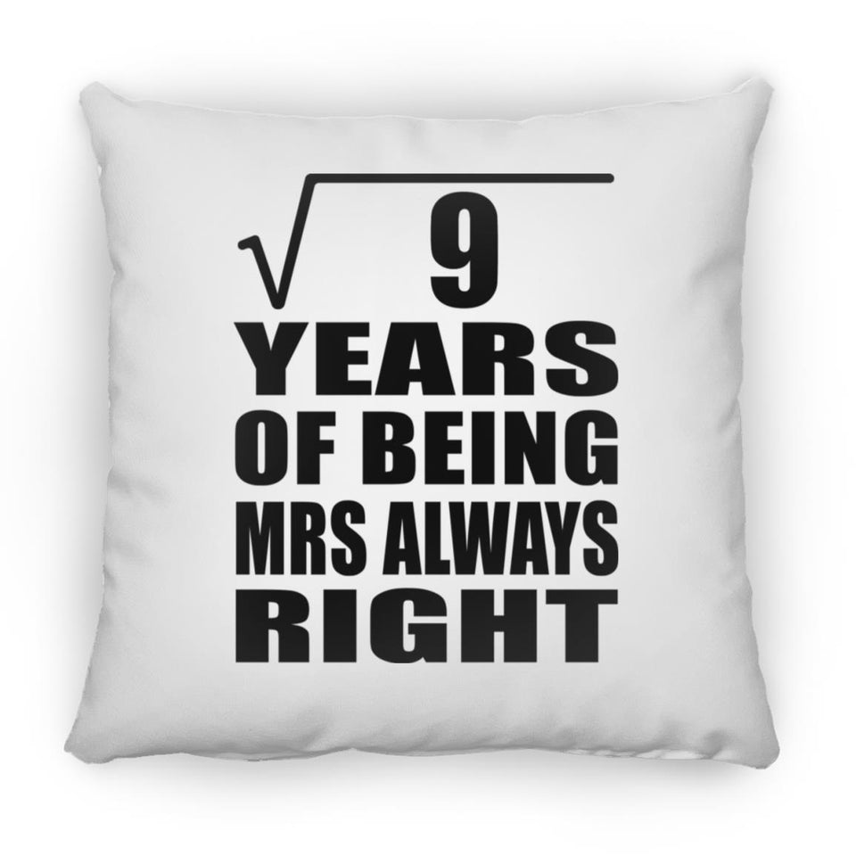 3rd Anniversary Square Root of 9 Years Mrs Always Right - Throw Pillow