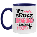 If It Ain't Broke, Grandma Already Fixed It - 11oz Accent Mug Purple
