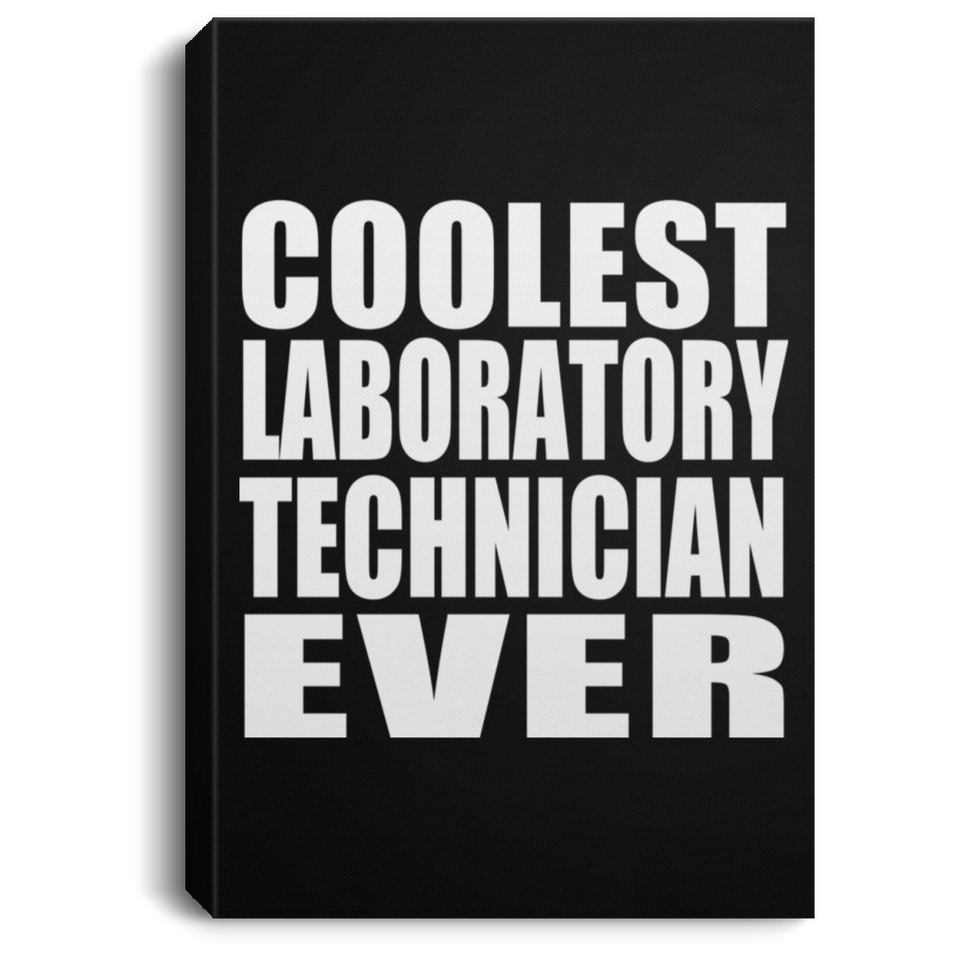 Coolest Laboratory Technician Ever - Canvas Portrait