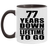 77th Anniversary 77 Years Down Lifetime To Go - 11oz Accent Mug Black