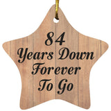 84th Anniversary 84 Years Down Forever To Go - Star Ornament C