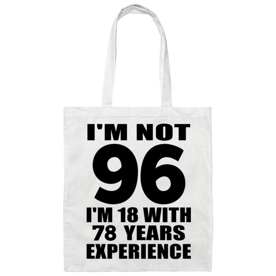 96th Birthday I'm Not 96 I'm 18 With 78 Years Experience - Tote Bag White