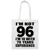96th Birthday I'm Not 96 I'm 18 With 78 Years Experience - Tote Bag White