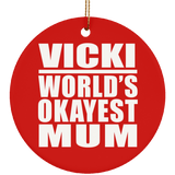 Vicki World's Okayest Mum - Circle Ornament