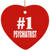 Number One #1 Psychiatrist - Heart Ornament