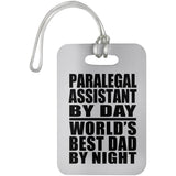 Paralegal Assistant By Day World's Best Dad By Night - Luggage Bag Tag