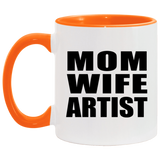 Mom Wife Artist - 11oz Accent Mug Orange