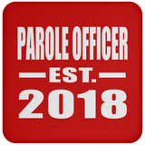 Parole Officer Established EST. 2018 - Drink Coaster