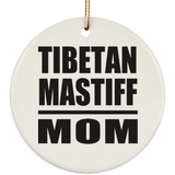 Tibetan Mastiff Mom - Circle Ornament