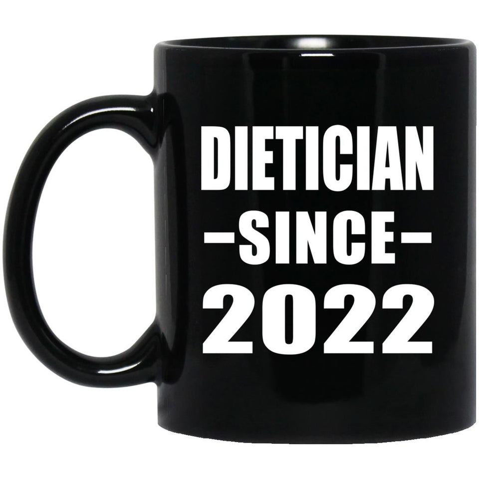 Dietician Since 2022 - 11oz Coffee Mug Black