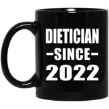 Dietician Since 2022 - 11oz Coffee Mug Black