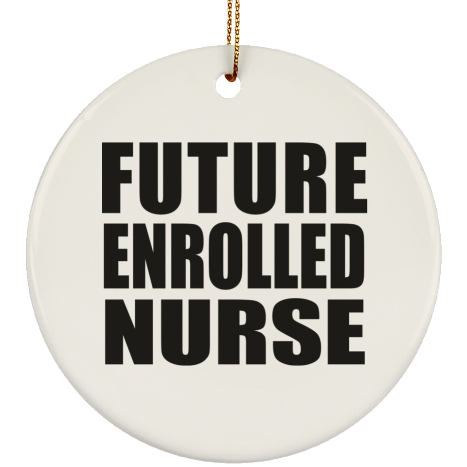 Future Enrolled Nurse - Circle Ornament