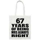 67th Anniversary 67 Years of Being Mrs Always Right - Tote Bag White