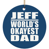 Jeff World's Okayest Dad - Circle Ornament