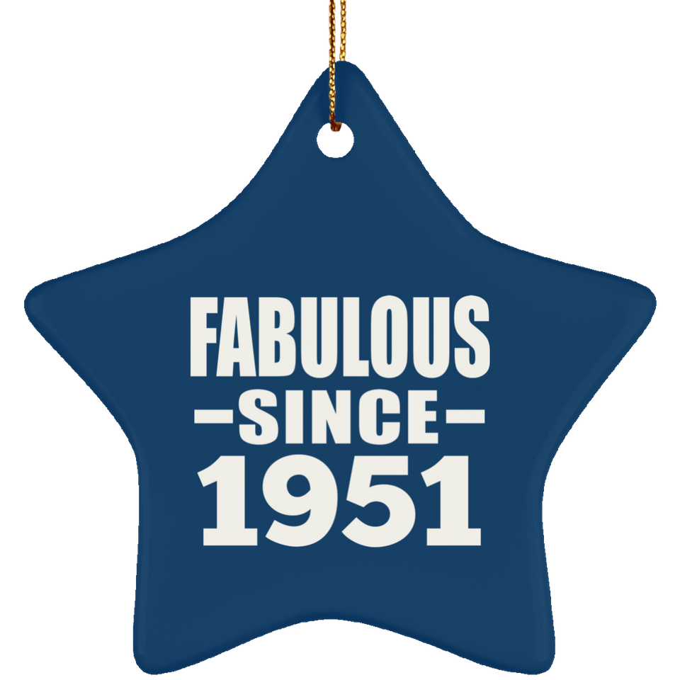 73rd Birthday Fabulous Since 1951 - Star Ornament