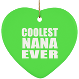 Coolest Nana Ever - Heart Ornament