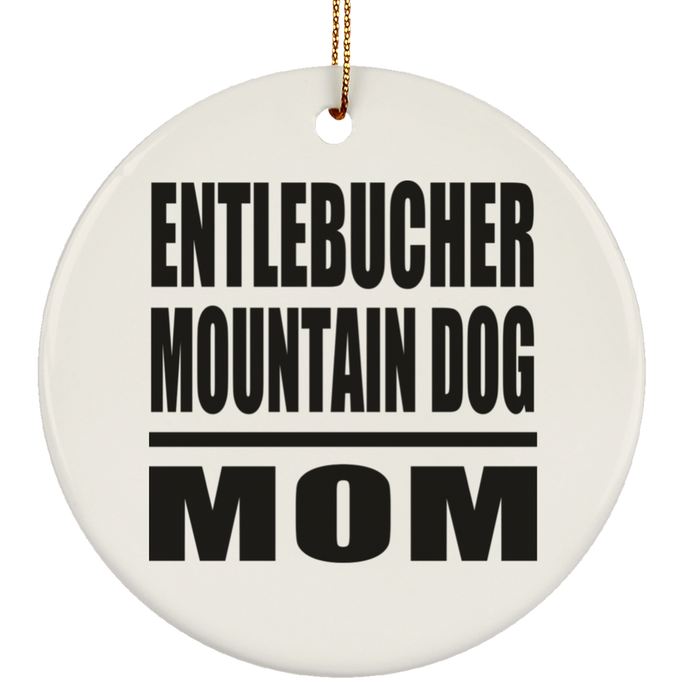 Entlebucher Mountain Dog Mom - Circle Ornament