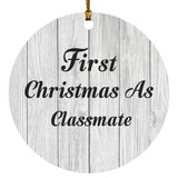 First Christmas As Classmate - Circle Ornament F