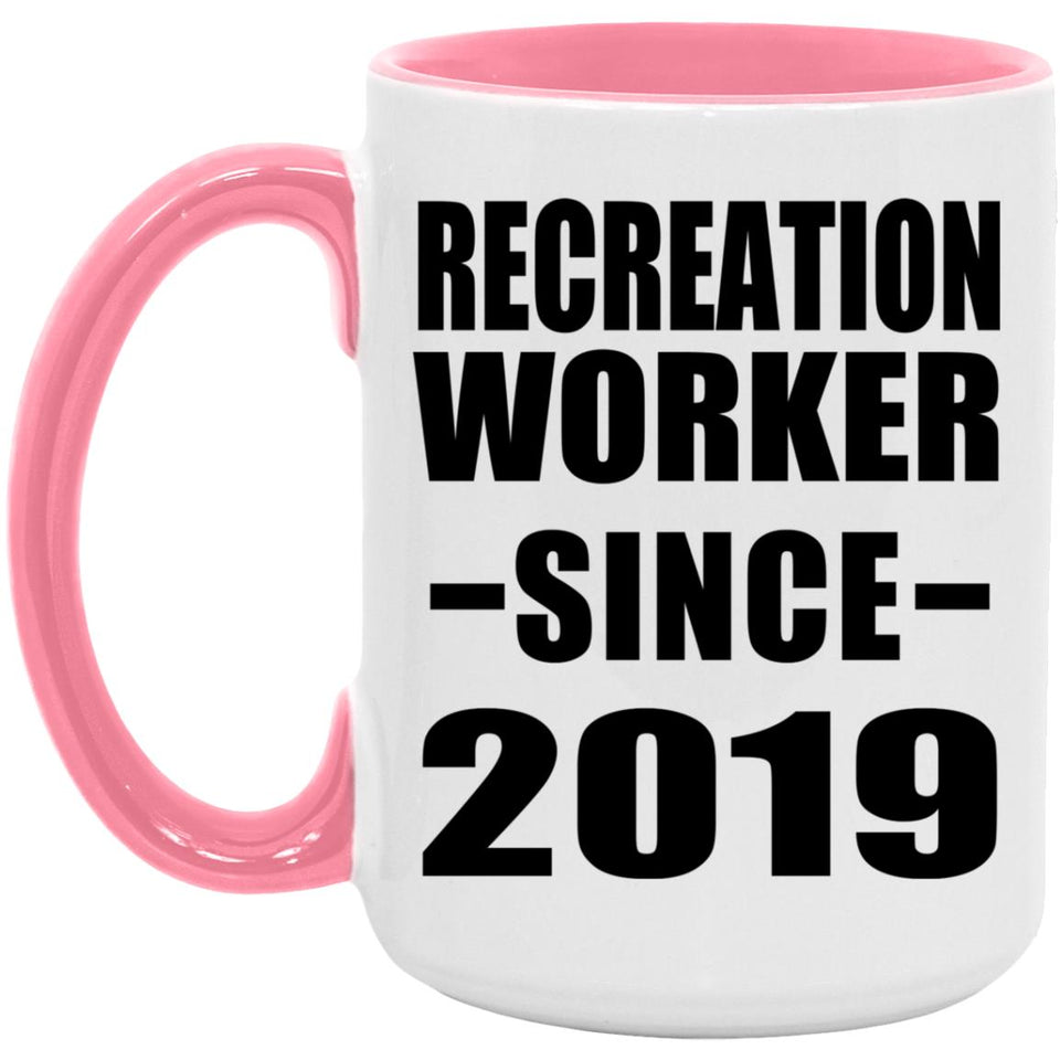 Recreation Worker Since 2019 - 15oz Accent Mug Pink