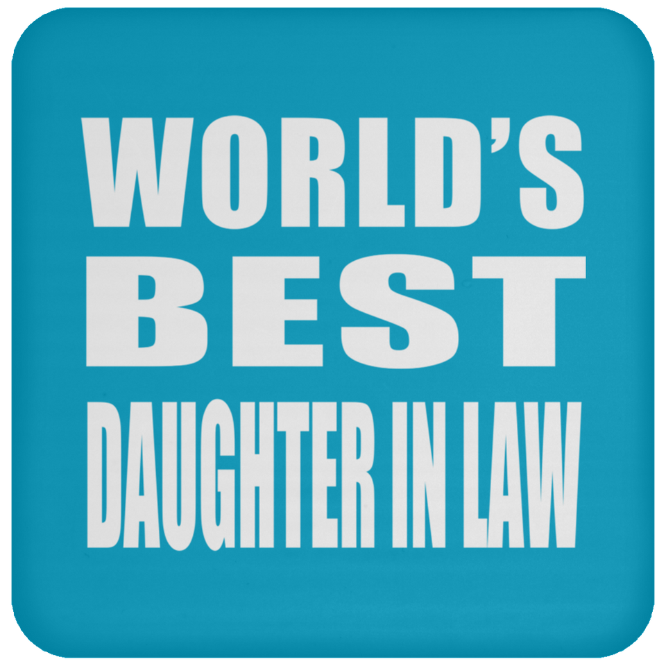 World's Best Daughter In Law - Drink Coaster