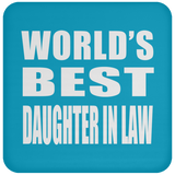 World's Best Daughter In Law - Drink Coaster