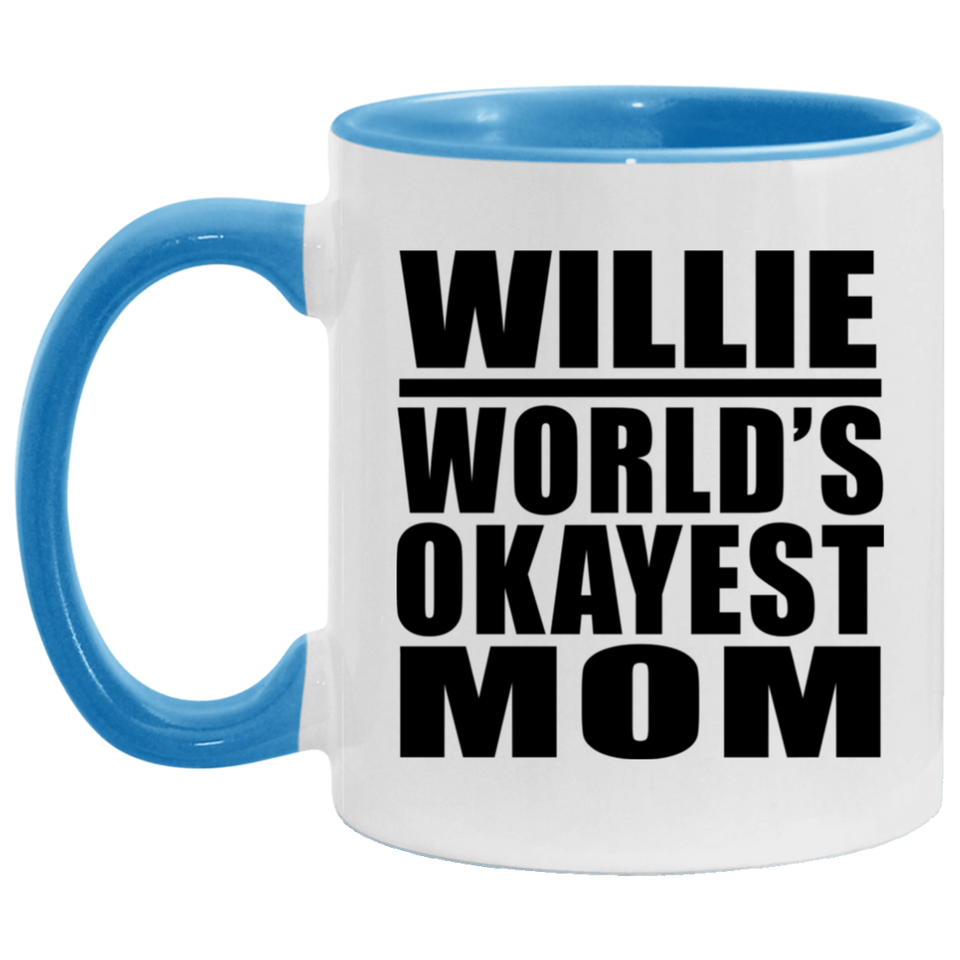 Willie World's Okayest Mom - 11oz Accent Mug Blue