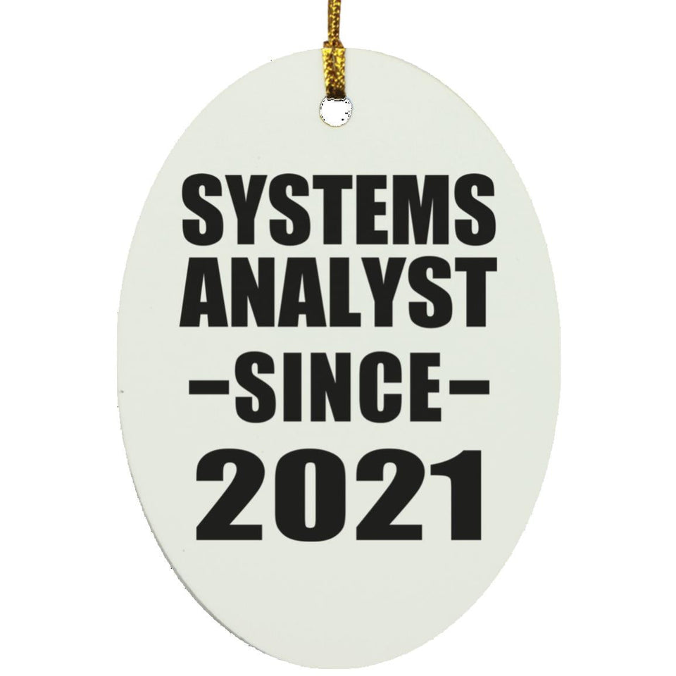 Systems Analyst Since 2021 - Oval Ornament