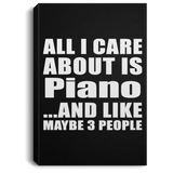 All I Care About Is Piano - Canvas Portrait
