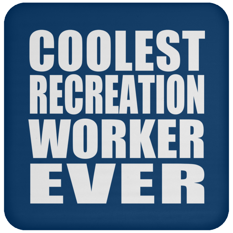 Coolest Recreation Worker Ever - Drink Coaster